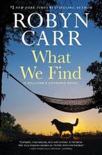 What We Find A Sullivans Crossing Novel Sullivans, Verzenden, Gelezen, Robyn Carr
