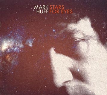 cd digi - Mark Huff - Stars For Eyes, Verzenden, Zo goed als nieuw