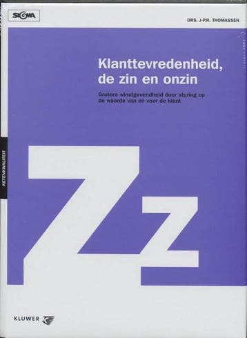 Klanttevredenheid, de zin en onzin, Ophalen of Verzenden, Nieuw