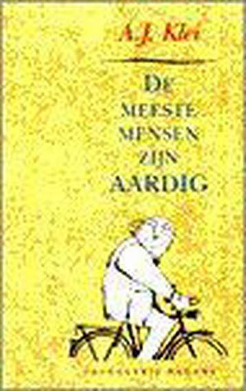 De meeste mensen zijn aardig - A.J. Klei 9789050181242, Boeken, Verzenden, Gelezen, A.J. Klei
