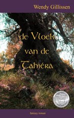 De vloek van de Tahiéra 9789085704942 Wendy Gillissen, Verzenden, Gelezen, Wendy Gillissen