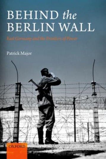 Behind The Berlin Wall - Patrick Major 9780199605101, Verzenden, Gelezen, Patrick Major