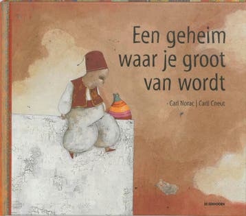 Een geheim waar je groot van wordt - Carl Norac, Boeken, Verzenden, Gelezen, Carl Norac