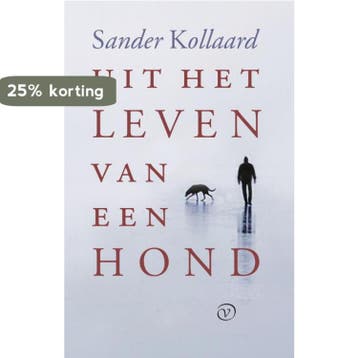 Uit het leven van een hond - Sander Kollaard 9789028290082, Verzenden, Zo goed als nieuw, Sander Kollaard