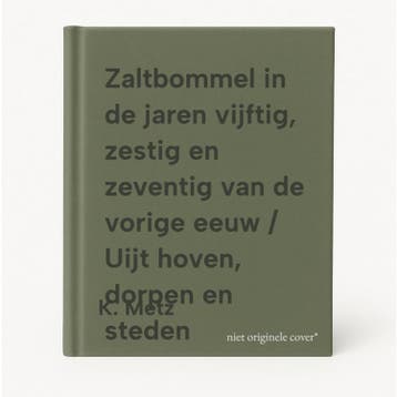 Zaltbommel in de jaren vijftig, zestig en zeventig van de, Boeken, Verzenden, Zo goed als nieuw, K. Metz