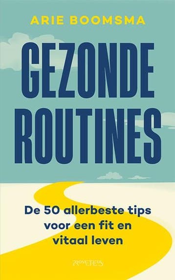 Gezonde routines | 9789044648096 | Arie Boomsma, Ophalen of Verzenden, Zo goed als nieuw, Arie Boomsma