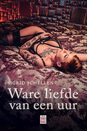 Ware liefde van een uur - Sigrid Schellen 9789460019234, Verzenden, Zo goed als nieuw, Sigrid Schellen