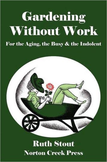 Gardening Without Work - Ruth Stout 9780981928463, Verzenden, Zo goed als nieuw, Ruth Stout