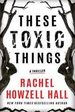 These Toxic Things 9781542027496 Rachel Howzell Hall, Verzenden, Gelezen, Rachel Howzell Hall