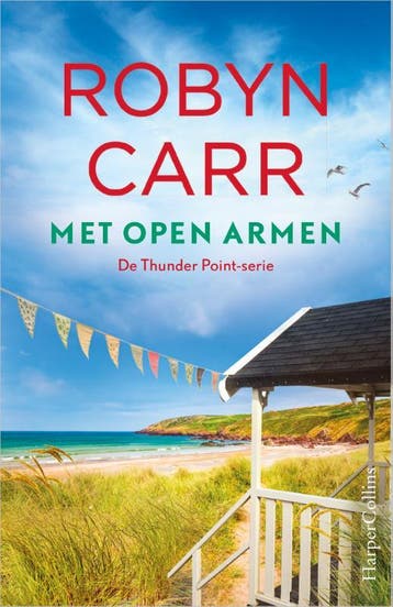 Met open armen / Thunder Point / 3 - Robyn Carr, Verzenden, Zo goed als nieuw, Robyn Carr
