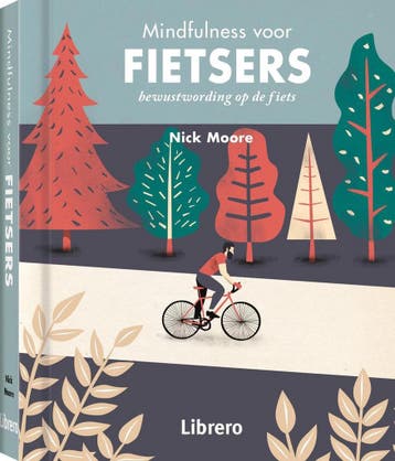 Mindfulness voor fietsers 9789463591546 Nick Moore, Boeken, Verzenden, Gelezen, Nick Moore