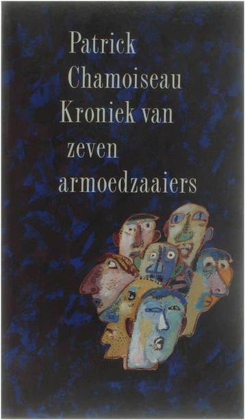 Kroniek van zeven armoedzaaiers - Chamoiseau, Verzenden, Gelezen