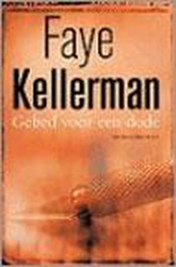 Gebed voor een dode / Decker & Lazarus / 9 - Faye Kellerman, Boeken, Verzenden, Gelezen, Faye Kellerman
