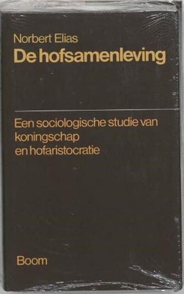 De hofsamenleving | 9789053523650 | ELIAS, Norbert &, Zo goed als nieuw, ELIAS, Norbert & GOUDSBLOM, Johan [red.]