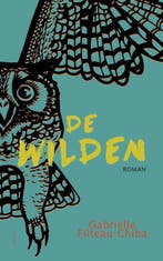 De Wilden 9789044649833 Gabrielle Filteau-Chiba, Boeken, Ophalen of Verzenden, Nieuw, Gabrielle Filteau-Chiba