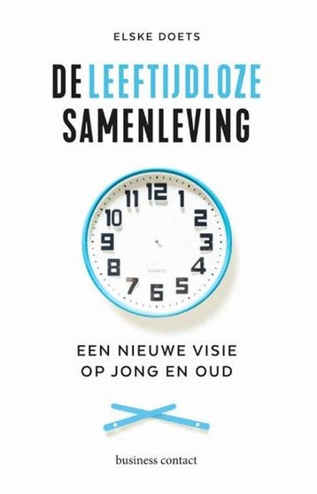De leeftijdloze samenleving | 9789047016885 | Elske Doets, Ophalen of Verzenden, Zo goed als nieuw, Elske Doets