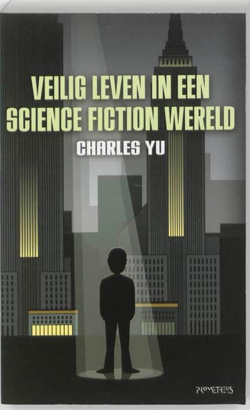Veilig leven in een sciencefictionwereld 9789044617085, Verzenden, Gelezen, Charles Yu