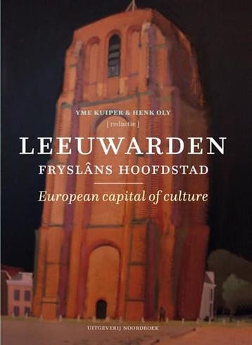 Leeuwarden | 9789056158491 | Yme Kuiper ; Henk Oly, Zo goed als nieuw, Yme Kuiper ; Henk Oly
