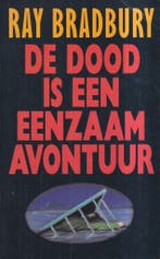DOOD IS EEN EENZAAM AVONTUUR 9789024519316 Bradbury, Verzenden, Gelezen, Bradbury