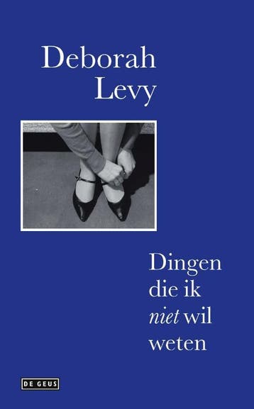 Dingen die ik niet wil weten / Levende autobiografie, Verzenden, Zo goed als nieuw, Deborah Levy