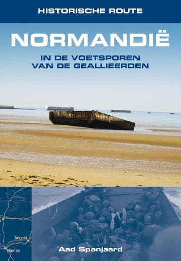 Historische Route Normandië | Aad Spanjaard | Nieuw, Boeken, Ophalen of Verzenden, Nieuw, Aad Spanjaard