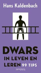 Dwars in leven en leren | 9789044649536 | Hans Kaldenbach, Boeken, Zo goed als nieuw, Hans Kaldenbach