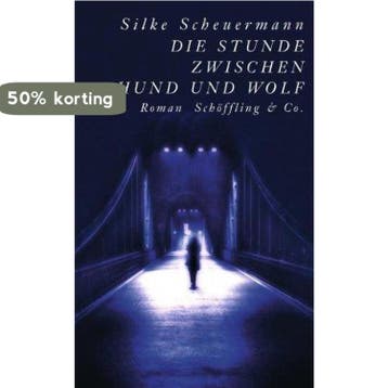 Die Stunde zwischen Hund und Wolf - Silke Scheuermann, Verzenden, Zo goed als nieuw, Silke Scheuermann