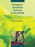 Biologisch-dynamisch tuinieren in de praktijk 9789062387991, Boeken, Verzenden, Gelezen, W. Schilthuis