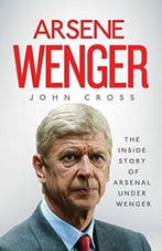 Arsene Wenger 9781471153396 John Cross, Verzenden, Zo goed als nieuw, John Cross