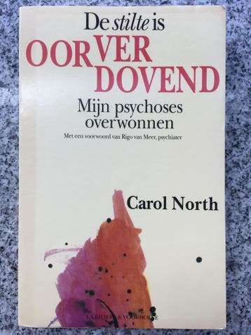 De stilte is oorverdovend. Mijn psychoses overwonnen, Boeken, Gelezen, Verzenden, Carol North, Persoonlijkheidsleer