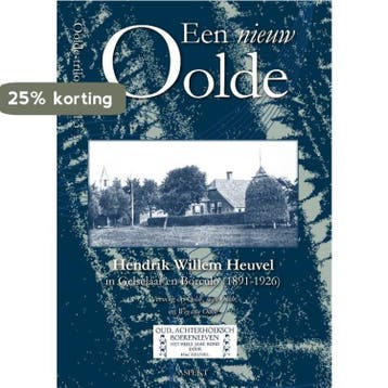 Een nieuw Oolde / Oolde 9789464628777 Hendrik Willem Heuvel, Verzenden, Gelezen, Hendrik Willem Heuvel