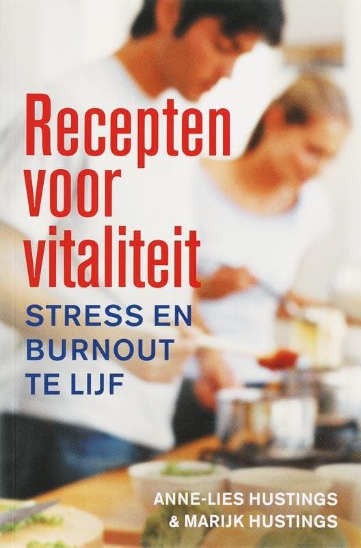 Recepten voor vitaliteit 9789058711960 Anne-Lies Hustings, Boeken, Psychologie, Gelezen, Verzenden