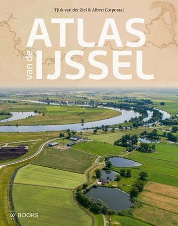 Atlas van de IJssel - Tjirk van der Ziel 9789462583894, Verzenden, Zo goed als nieuw, Tjirk van der Ziel