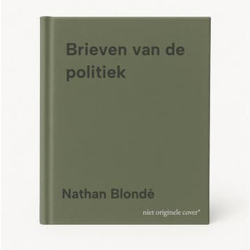 Brieven van de politiek - Nathan Blondé 9789493293557, Verzenden, Zo goed als nieuw, Nathan Blondé