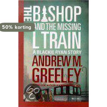 The Bishop and the Missing L Train - Andrew M. Greeley, Verzenden, Gelezen, Andrew M. Greeley