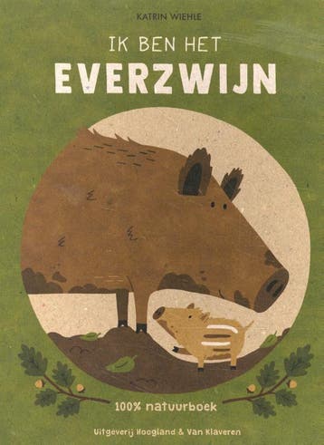 Ik ben het everzwijn / 100% natuurboek - Katrin Wiehle, Verzenden, Gelezen, Katrin Wiehle