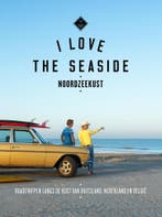 I love the seaside - Noordzeekust (9789493195295), Boeken, Verzenden, Nieuw