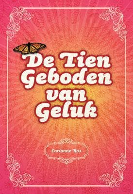De tien geboden van geluk - Carianne Ros 9789033816390, Verzenden, Gelezen, Carianne Ros