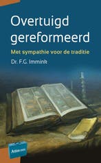 9789088972935 Artios-reeks - Overtuigd gereformeerd, Verzenden, Zo goed als nieuw, F.G. Immink