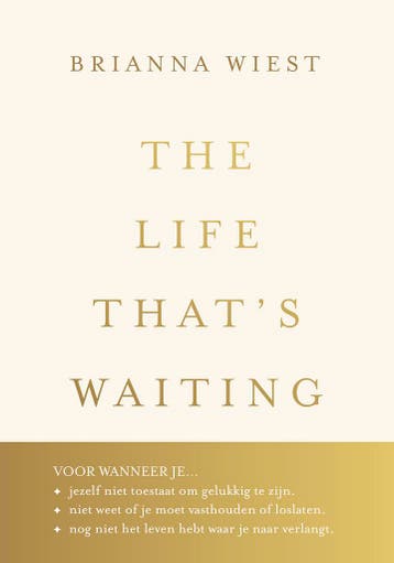 The Life Thats Waiting - Brianna Wiest 9789043940764, Verzenden, Zo goed als nieuw, Brianna Wiest