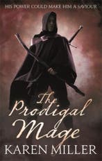 The Prodigal Mage 9781841497488 Karen Miller, Verzenden, Zo goed als nieuw, Karen Miller
