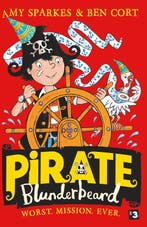 Pirate Blunderbeard- Pirate Blunderbeard: Worst. Mission., Verzenden, Gelezen, Amy Sparkes