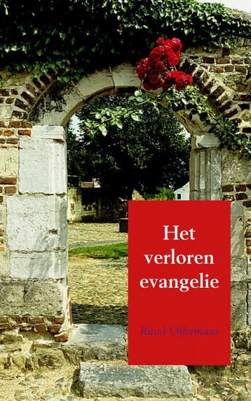 Het Verloren Evangelie | Ruud Offermans | Nieuw, Ophalen of Verzenden, Nieuw, Ruud Offermans