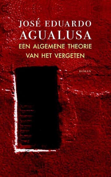 Een algemene theorie van het vergeten - José Eduardo, Verzenden, Gelezen, José Eduardo Agualusa