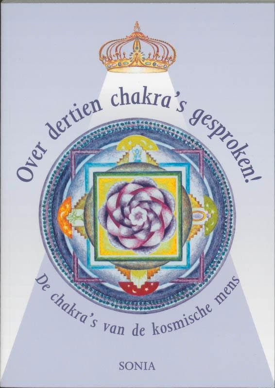 Over dertien chakras gesproken - Sonia 9789075343168, Boeken, Esoterie en Spiritualiteit, Gelezen, Verzenden