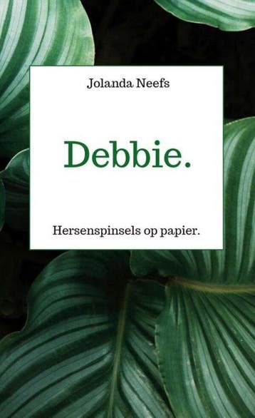 9789464359053 Debbie. Jolanda Neefs, Verzenden, Nieuw, Jolanda Neefs