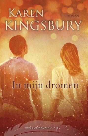 In mijn dromen / Angels Walking / 2 - Karen Kingsbury, Boeken, Verzenden, Gelezen, Karen Kingsbury