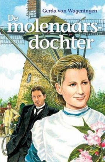 De molenaarsdochter - G. van Wageningen 9789059773714, Verzenden, Gelezen, G. van Wageningen