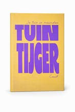 Tuintijger 9789090413570 Caat Tuinmanieren, Boeken, Ophalen of Verzenden, Nieuw, Caat Tuinmanieren