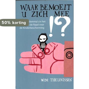Waar bemoeit u zich mee!? - Wim Theunissen 9789088502569, Boeken, Verzenden, Gelezen, Wim Theunissen